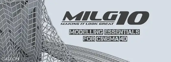 Cinema 4d实用进阶建模系列教程Motionworks – Making It Look Great 10 - C4D之家 - milg10header.jpg