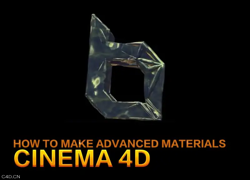C4D实用进阶材质编辑教程 How to Make Advanced Materials Cinema 4D