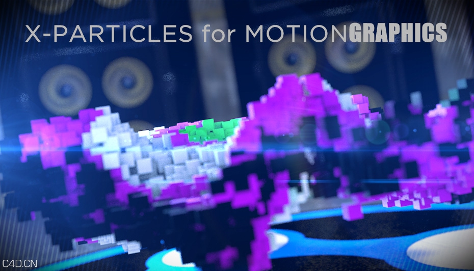 C4D X-Particles动画视频教程 X-Particles for Motion Graphics - C4D之家 - XPMG.jpg