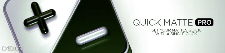 C4D快速遮罩插件Quick Matte Pro for Cinema 4D v0.9版本