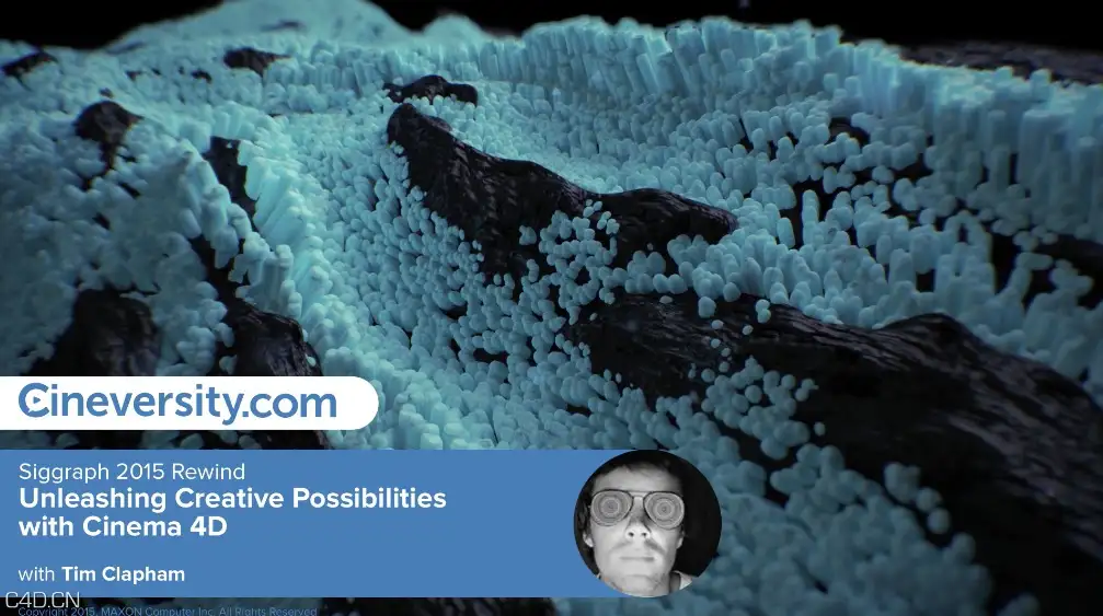 Siggraph 2015 Rewind:释放C4D无限创意 Unleashing Creative Possibilities with C4D