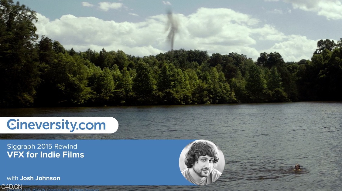 Siggraph 2015 Rewind：C4D电影的特效 VFX for Indie Films