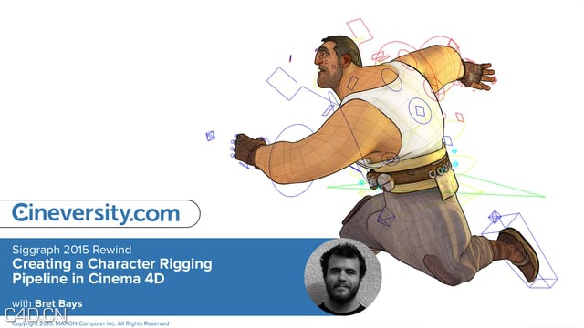 Siggraph 2015 Rewind：C4D角色绑定流程 Creating a Character Rigging Pipeline