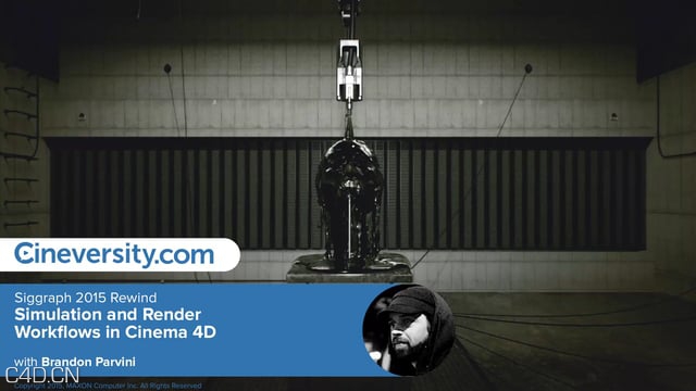 Siggraph 2015 Rewind：C4D模拟与渲染工程流程 Simulation and Render Workflows