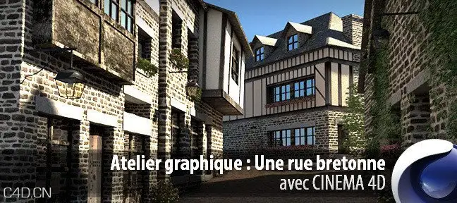 C4D小镇建模渲染教程 atelier graphique:une rue bretonne avec cinema 4d - C4D之家 - 31804_648x288.jpg