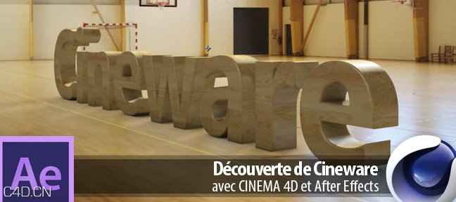 C4D+AE制作文字照片合成教程Tuto.com - Découverte de Cineware
