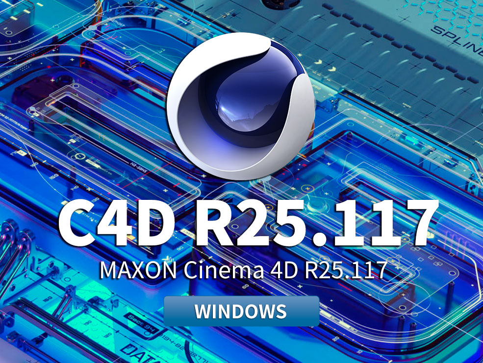C4D R25三维软件Maxon Cinema 4D R25.117 Win