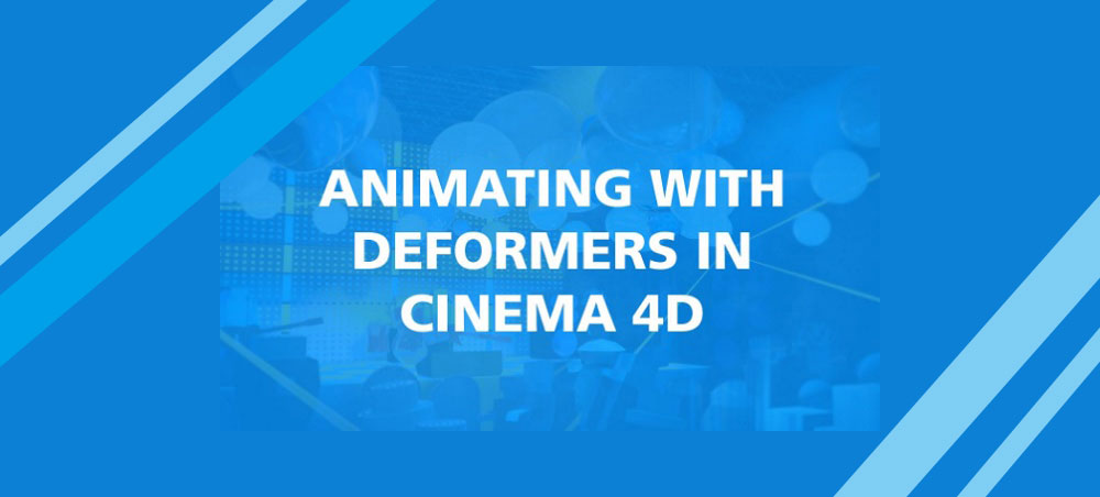 C4D制作舞蹈人物变形动画教程 SkillShare – Animating with Deformers in Cinema 4D