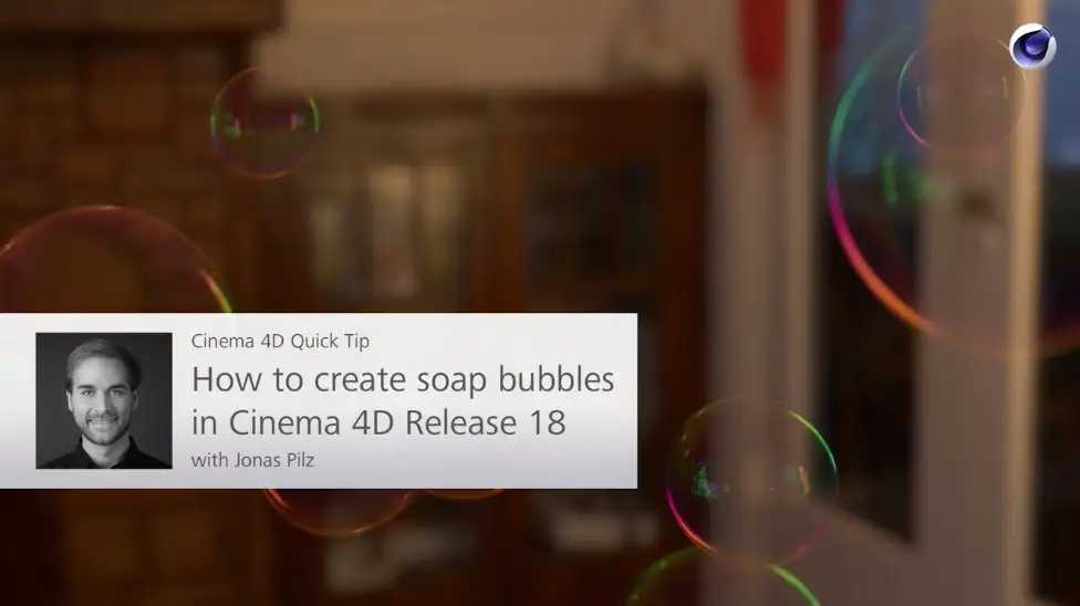 C4D R18教程-真实薄膜肥皂泡材质渲染教程Soap Bubbles in Cinema 4D R18