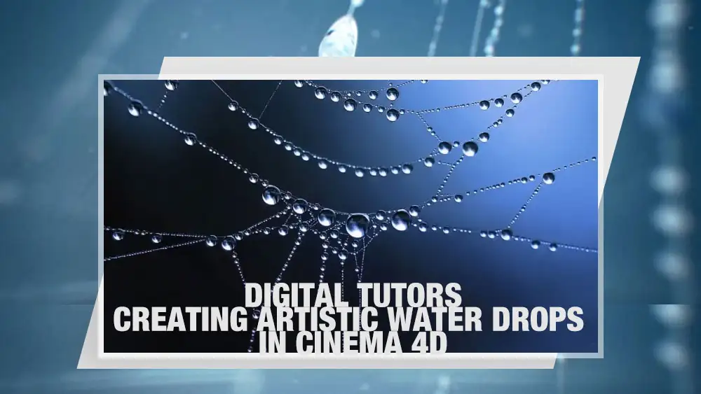 C4+AE创建艺术水滴教程 Digital Tutors: Creating Artistic Water Drops in CINEMA 4D - C4D之家 - 456275045.jpg