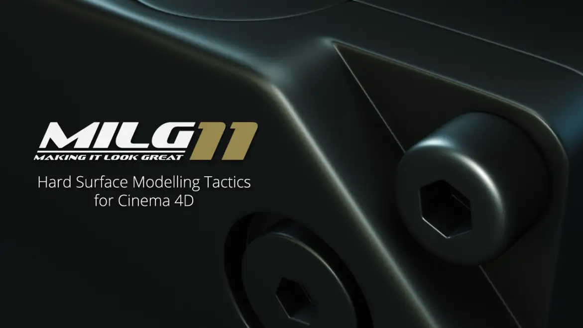 C4D硬面建模技巧教程MotionWorks –Making It Look Great 11: Hard Surface Modelling