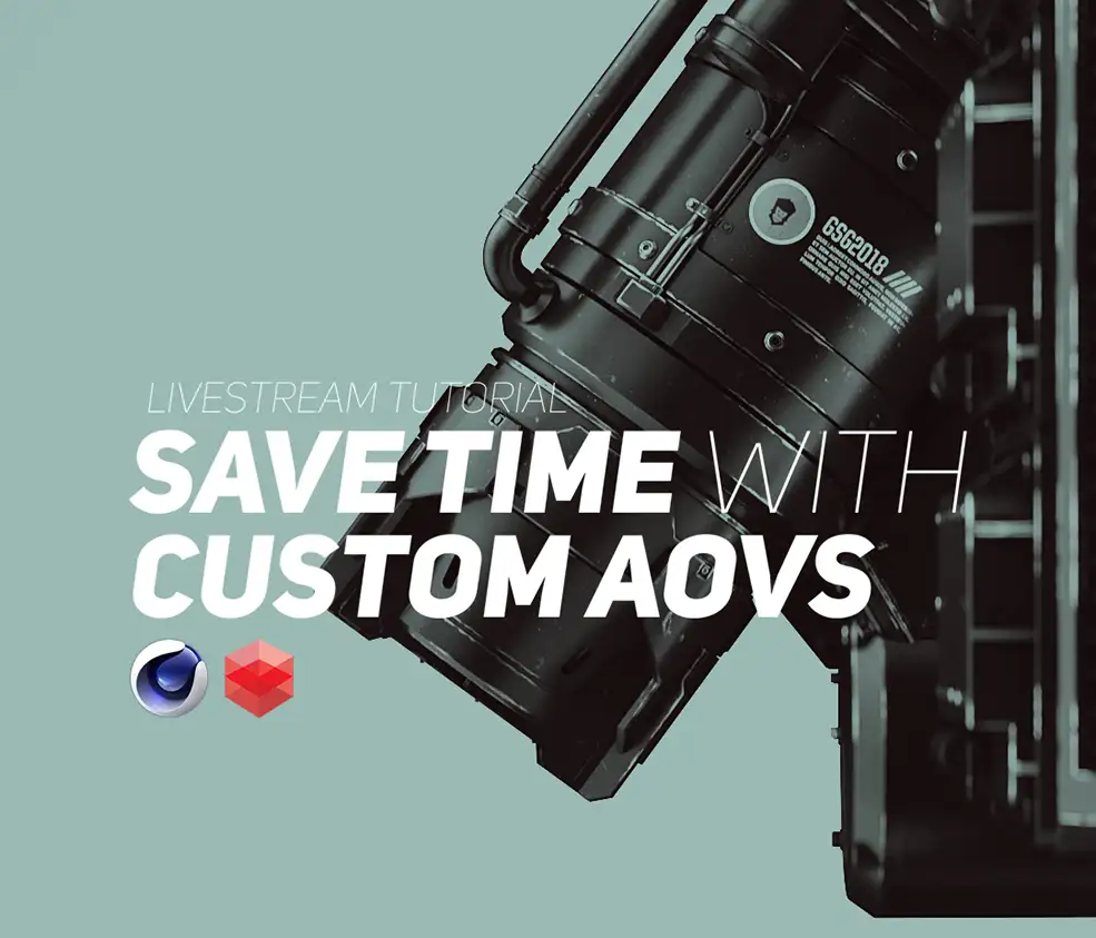 C4D Redshift渲染器自定义AOVS分层渲染流程 Custom AOVs in Redshift for Cinema 4D - C4D之家 - SAVE_TIME_WITH_CUSTOM_AOVS_REDSHIFT_Square.jpg