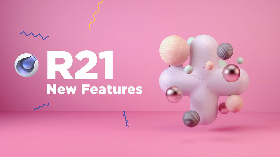激动人心的C4D R21新功能 Cinema 4D R21- New Exciting Features!