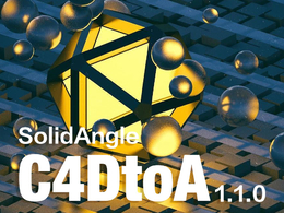 C4D阿诺德Arnold渲染器 SolidAngle C4DtoA 1.1.0 R15/R16/R17 Win/Mac