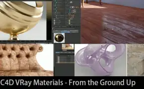 C4D FOR VRAY材质调整教程 C4D VRay Materials – From the Ground Up